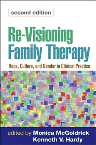 Re-Visioning Family Therapy (text only) 2nd(Second) edition by M. McGoldrick LCSW PhD,K. V. Hardy Ph