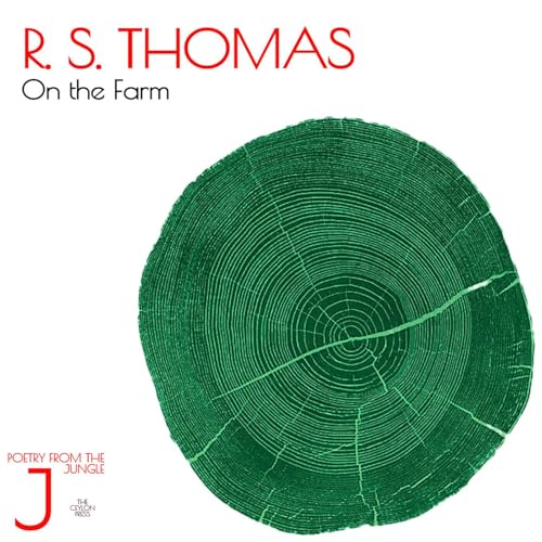 R. S. Thomas. On the Farm.