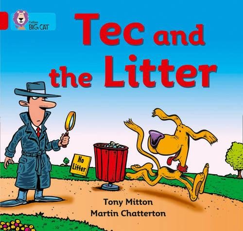 Tec and the Litter: Tec the detective turns up again for another mystery. (Collins Big Cat)