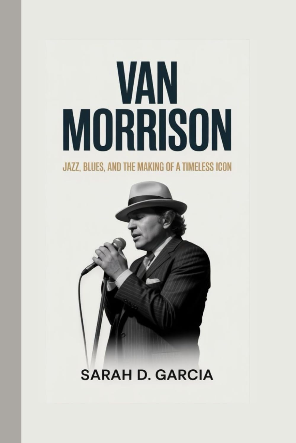 VAN MORRISON: JAZZ, BLUES, AND THE MAKING OF A TIMELESS ICON