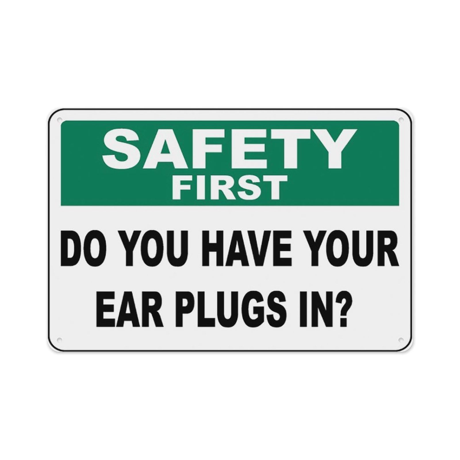 Do You Have Your Ear Plugs In Sign Aluminum Tin Warning Signs For Home Outdoor Garden 8x12 Inch