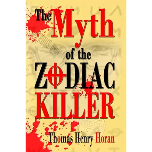 The Myth of the Zodiac Killer Audiolibro Por Thomas Henry Horan arte de portada