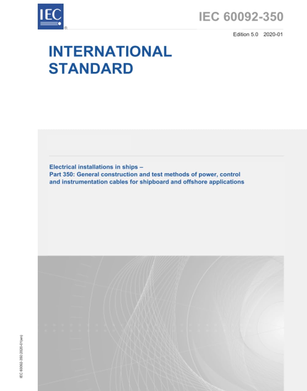 IEC 60092-350 Ed. 5.0 it:2020, Quinta Edizione: Impianti elettrici nelle navi - Parte 350