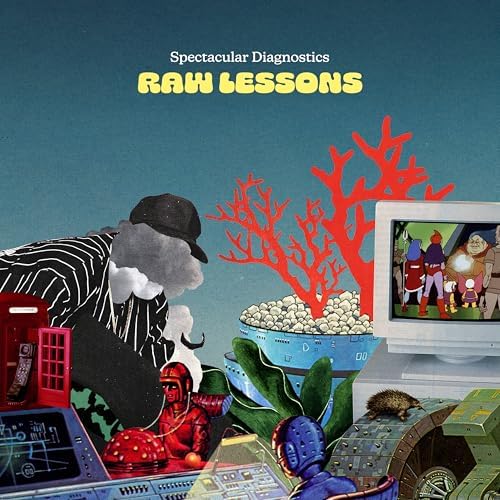 Play Raw Lessons by Spectacular Diagnostics on Amazon Music