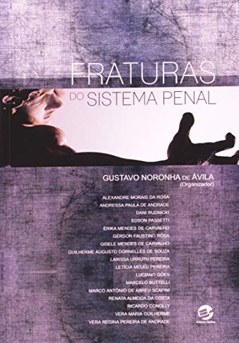 Fraturas do sistema penal: