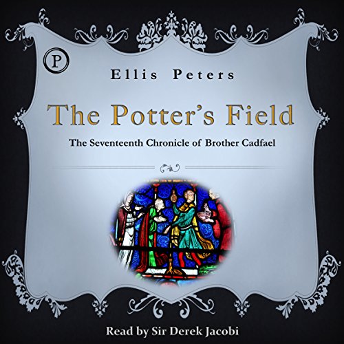 The Potter's Field The Seventeenth Chronicle of Brother Cadfael (Audio