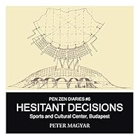 Hesitant Decisions: Sports and Cultural Center, Budapest 1490755640 Book Cover