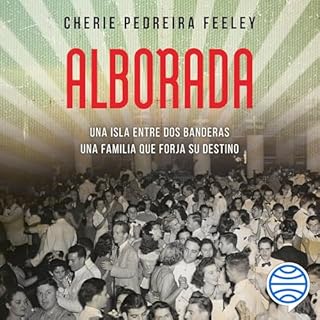 Alborada Audiolibro Por Cherie Pedreira Feeley arte de portada