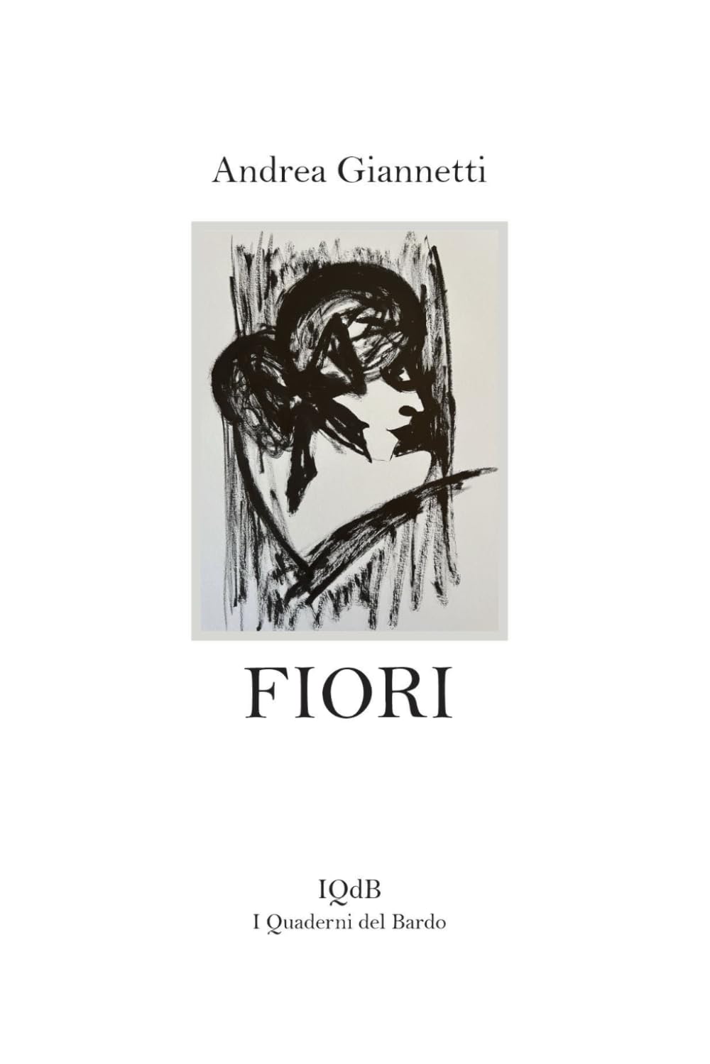 Fiori: 65 (Scritture e Visioni a cura di Stefano Donno per iQdB edizioni)