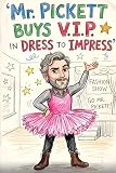  Mr. Pickett buys V.I.P. in Dress to Impress