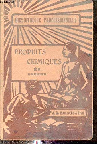 Manuel du fabricant de produits chimiques - Tome 2 : Les produits chimiques - Collection Bibliothèque Professionnelle.