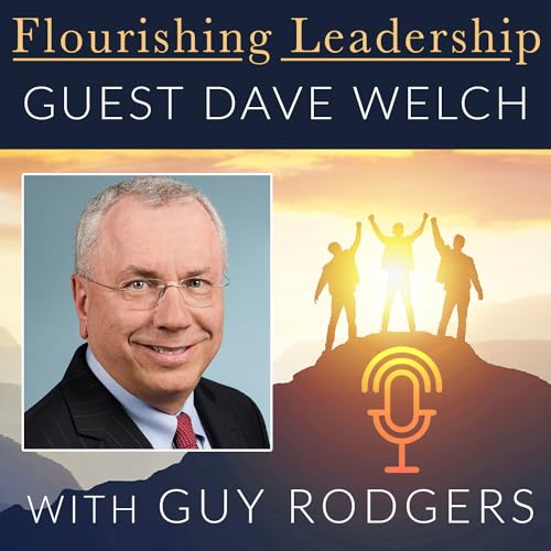 『Flourishing Leadership with Guest Dave Welch』のカバーアート