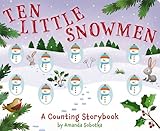 Ten Little Snowmen: A Magical Counting Storybook (Magical Counting Storybooks)