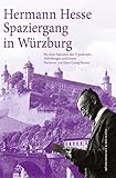 Hermann Hesse: Spaziergang in Würzburg: Mit dem Faksimile des Typoskripts Abbildungen und einem Nachwort von Hans Georg Bauner - Hermann Hesse 