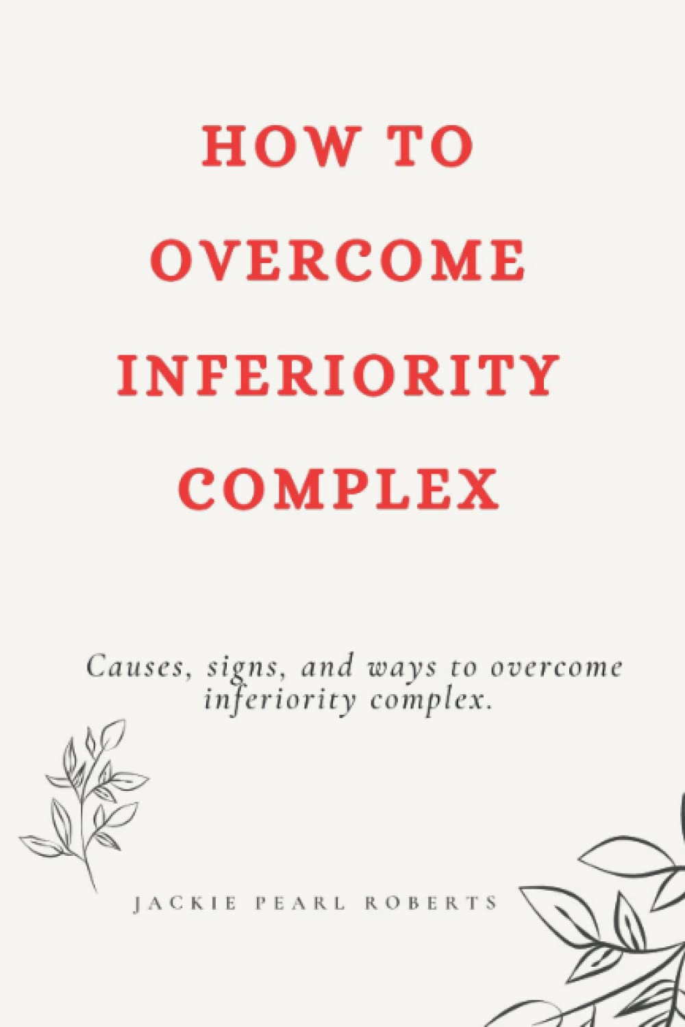 How to overcome inferiority complex: Causes, signs, and ways to overcome inferiority complex