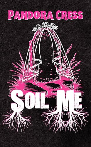 Soil Me: An Erotic Horror Story