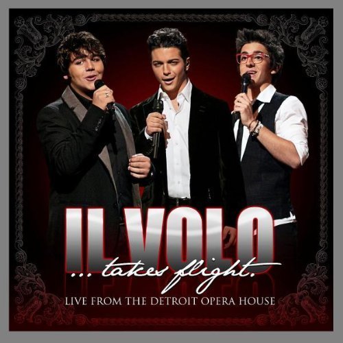 Il Volo Takes Flight Live From the Detroit Opera House by Il Volo (2012) Audio CD