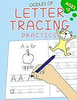 Oodles of Letter Tracing Practice!: Fun Handwriting Activity for Kids 1549805649 Book Cover