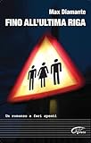 l'ultima riga delle favole gramellini trama  Fino all\'ultima riga: Un romanzo a fari spenti