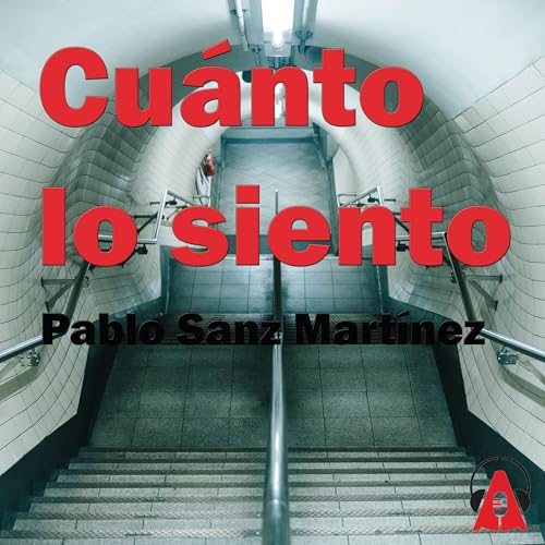 Cuánto lo siento Audiolivro Por Pablo Sanz Martínez capa