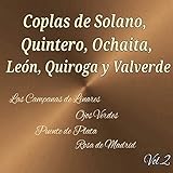 Las Coplas de Solano, Quintero, Ochaita, León, Quiroga y Valverde-Vol. 2