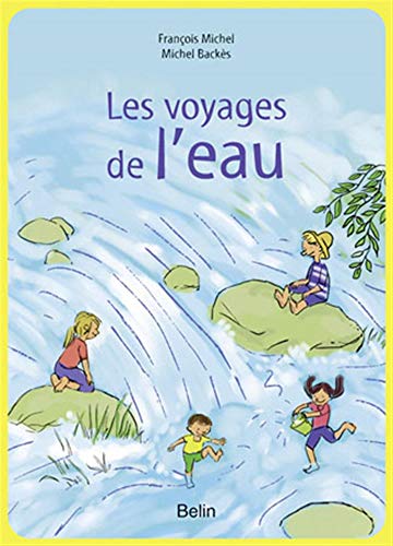 Télécharger Les voyages de l'eau Livre eBook France