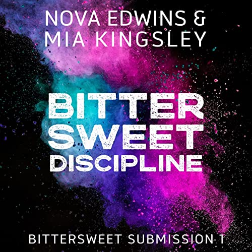Bittersweet Discipline Bittersweet Submission, Book 1 (Audio Download