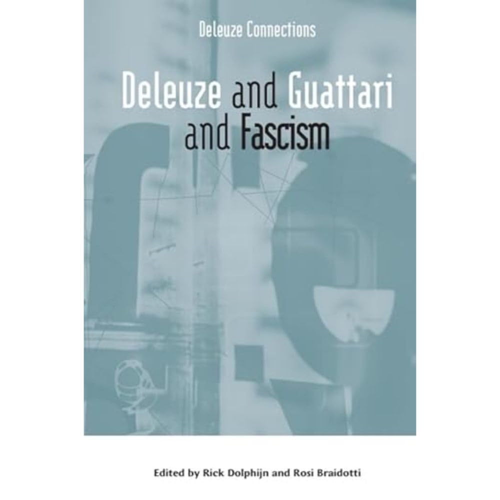 Deleuze and Guattari and Fascism PAPERBACK 9781399505239