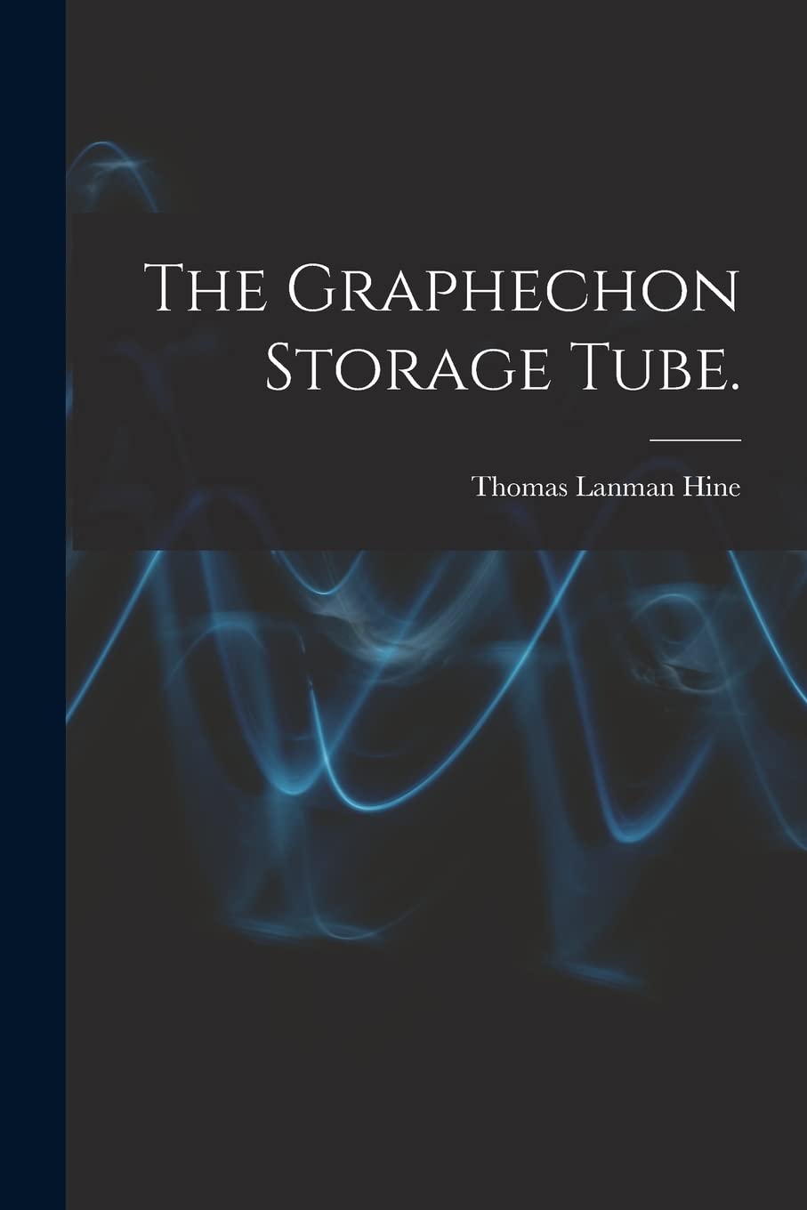 The Graphechon Storage Tube.