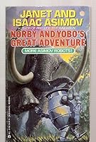 Norby and Yobo's Great Adventure (Norby, #8) 0441586384 Book Cover