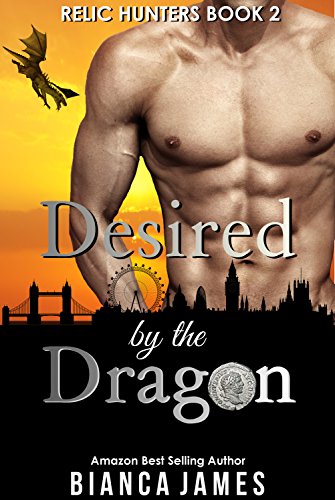 Desired by the Dragon: BBW Dragon Shifter Paranormal Romance (Relic Hunters Book 2)