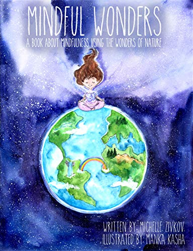 Mindful Wonders: A children's book about mindfulness using the wonders of nature. (English Edition) PDF