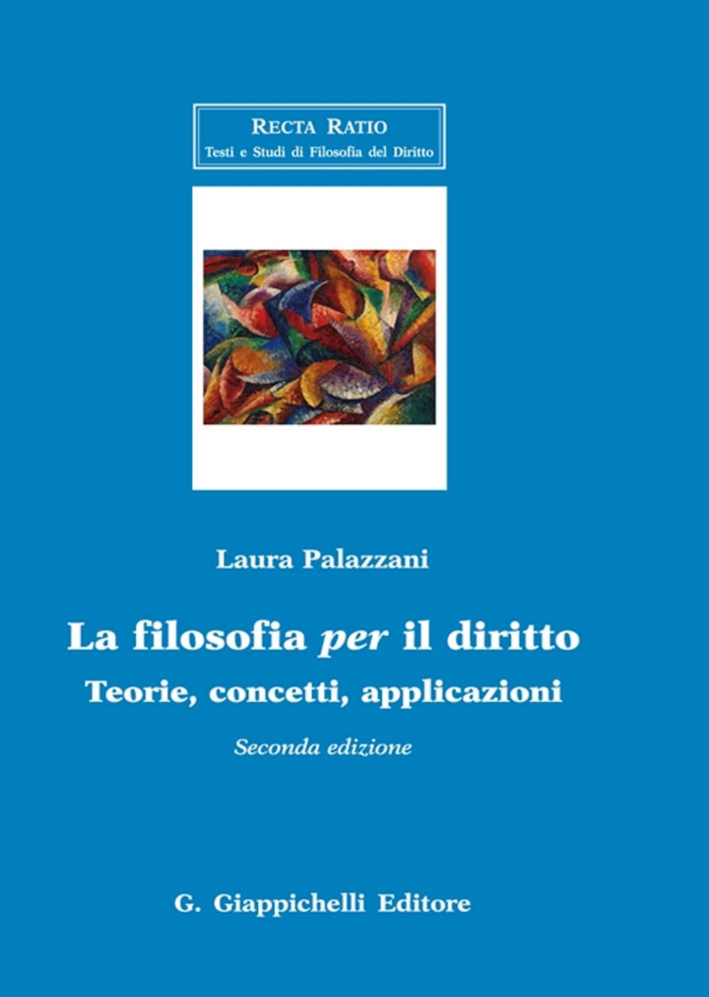 La Filosofia Per Il Diritto. Teorie, Concetti, Applicazioni - 4