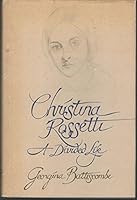 Christina Rossetti, a divided life 0030596122 Book Cover