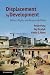 Produktbild Displacement by Development: Ethics, Rights and Responsibilities