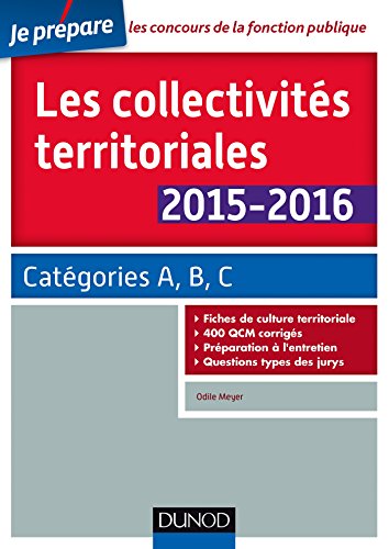 Télécharger Les collectivités territoriales 2015-2016 - 5e éd. - Catégories A, B, C: Catégories A, B, C Francais PDF