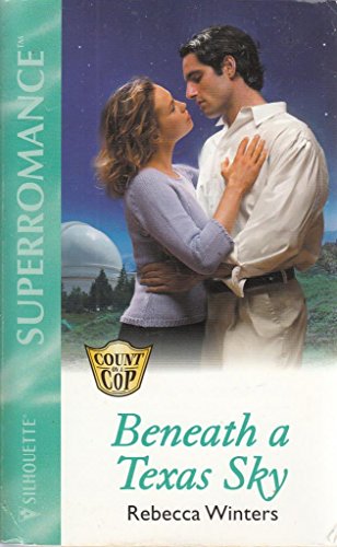 Beneath a Texas Sky: Count on a Cop (Harlequin Superromance No. 1034)