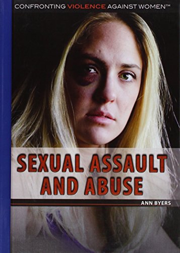 Sexual Assault and Abuse (Confronting Violence Against Women)