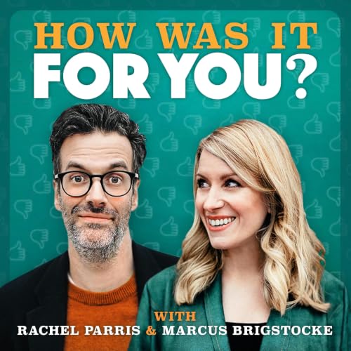 『How was it for you? with Rachel Parris & Marcus Brigstocke』のカバーアート