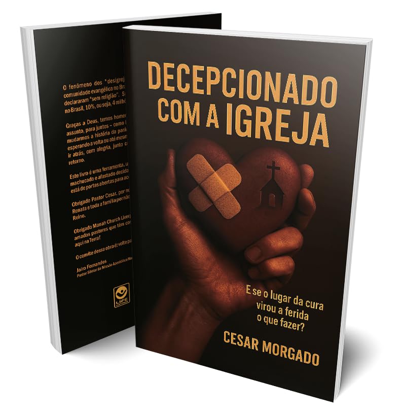 Livro Decepcionado com a Igreja: e se o lugar da cura virou a fer...