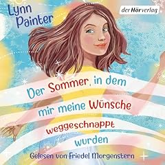 Der Sommer, in dem mir meine W&uuml;nsche weggeschnappt wurden Titelbild