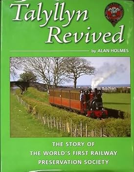 Hardcover Talyllyn Revived. The Story of the World's First Railway Preservation Society Book