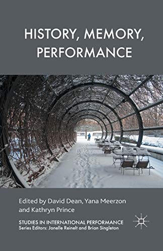 History, Memory, Performance (Studies in International Performance)
