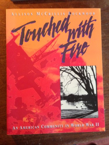 Touched With Fire: An American Community in World War II