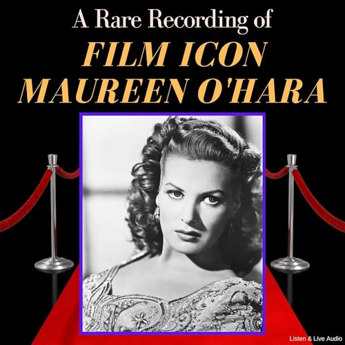 A Rare Recording of Film Icon Maureen O'Hara by Maureen O'Hara episode artwork