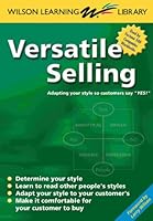 Versatile Selling: Selling the Way Your Customer Wants to Buy 9077256350 Book Cover