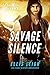 Savage Silence: A Dire Wolves Mission (The Devil's Dires Book 4)