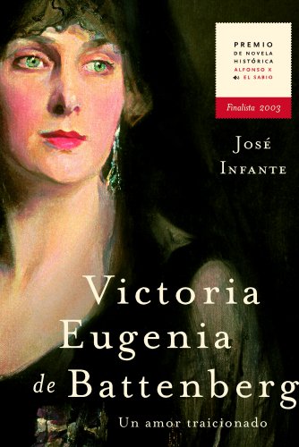 Victoria De Battenberg: UN Amor Traicionado