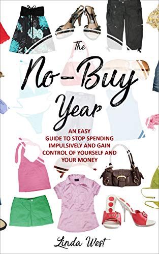 The No-Buy Revolution: The Complete Guide on How to Stop