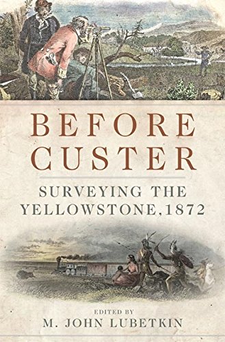 Before Custer: Surveying the Yellowstone, 1872 (Frontier Military Series Book 33) (Volume 33)
